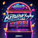 BETHOKI77 SLOT